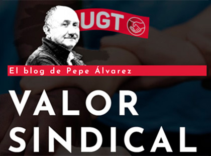 Blog de Pepe Álvarez, secretario general de UGT.